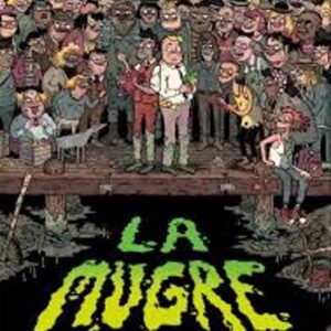 La mugre. Libro primero de la historia de los estafadores de la Ciudad Pantano